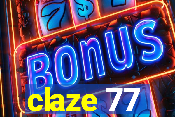 claze 77